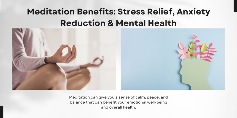 Meditation Benefits: Stress Relief, Anxiety Reduction & Mental Health